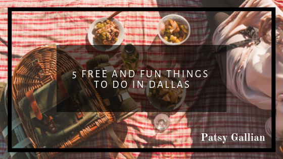 5 Free And Fun Things To Do In Dallas | Patsy Gallian