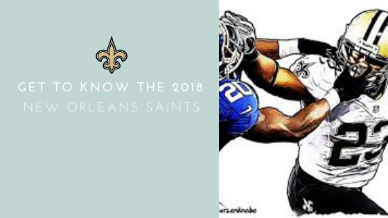 Get To Know The 2018 New Orleans Saints